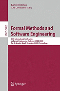 Formal Methods and Software Engineering: 11th International Conference on Formal Engineering Methods ICFEM 2009, Rio de Janeiro, Brazil, December 9-12, 2009, Proceedings