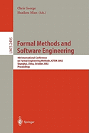Formal Methods and Software Engineering: 4th International Conference on Formal Engineering Methods, ICFEM 2002, Shanghai, China, October 21-25, 2002, Proceedings