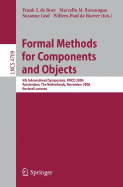 Formal Methods for Components and Objects - De Boer, Frank S (Editor), and Bonsangue, Marcello M (Editor), and Graf, Susanne (Editor)