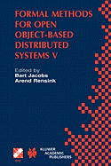 Formal Methods for Open Object-Based Distributed Systems V: Ifip Tc6 / Wg6.1 Fifth International Conference on Formal Methods for Open Object-Based Distributed Systems (Fmoods 2002) March 20-22, 2002, Enschede, the Netherlands