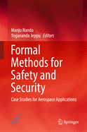 Formal Methods for Safety and Security: Case Studies for Aerospace Applications