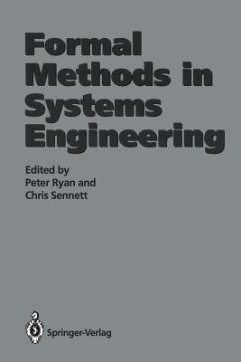 Formal Methods in Systems Engineering - Ryan, Peter, PhD (Editor), and Sennett, Chris (Editor)