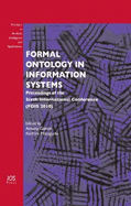 Formal Ontology in Information Systems: Proceedings of the Sixth International Conference (FOIS 2010)