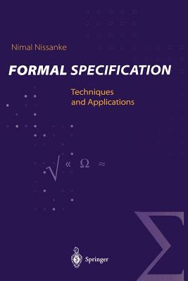 Formal Specification: Techniques and Applications - Nissanke, Nimal