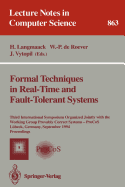 Formal Techniques in Real-Time and Fault-Tolerant Systems: Third International Symposium Organized Jointly with the Working Group Provably Correct Systems, Procos, Lubeck, Germany, September 19-23, 1994: Proceedings