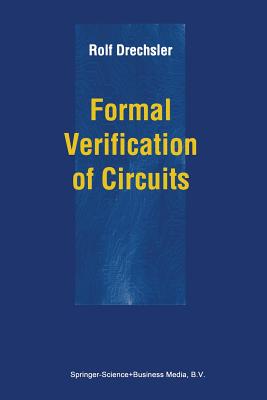 Formal Verification of Circuits - Drechsler, Rolf