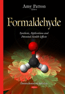 Formaldehyde: Synthesis, Applications & Potential Health Effects