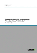 Formale und inhaltliche Kernthemen von Arthur Schnitzlers "Frulein Else"