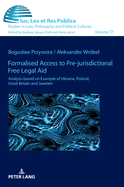 Formalised Access to Pre-Jurisdictional Free Legal Aid.: Analysis Based on Example of Ukraine, Poland, Great Britain and Sweden.