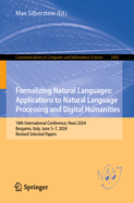 Formalizing Natural Languages: Applications to Natural Language Processing and Digital Humanities: 18th International Conference, NooJ 2024, Bergamo, Italy, June 5-7, 2024, Revised Selected Papers
