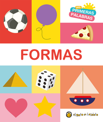 Formas. Serie MIS Primeras Palabras / Shapes. My First Words Series - Varios Autores