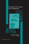 Formation of the Heart and Its Regulation