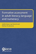 Formative Assessment in Adult Literacy, Language and Numeracy: A Rough Guide to Improving Teaching and Learning - Derrick, Jay, and Gawn, Judith, and Ecclestone, Kathryn