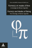 Forme(s) et modes d'tre / Form(s) and Modes of Being: L'ontologie de Roman Ingarden / The Ontology of Roman Ingarden