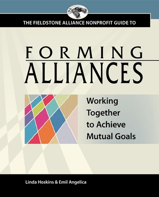 Forming Alliances: Working Together to Achieve Mutual Goals - Hoskins, Linda, and Angelica, Emil