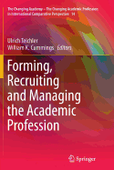 Forming, Recruiting and Managing the Academic Profession