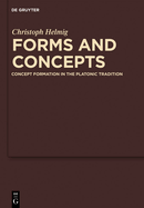 Forms and Concepts: Concept Formation in the Platonic Tradition