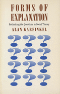 Forms of Explanation: Rethinking the Questions in Social Theory