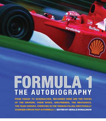 Formula 1: The Autobiography - Donaldson, Gerald (Editor)