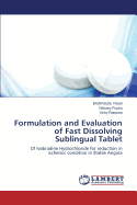 Formulation and Evaluation of Fast Dissolving Sublingual Tablet