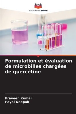 Formulation et valuation de microbilles charges de querctine - Kumar, Praveen, and Deepak, Payal