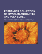 Fornander Collection of Hawaiian Antiquities and Folk-Lore