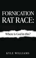 Fornication Rat Race: Where is God in this?