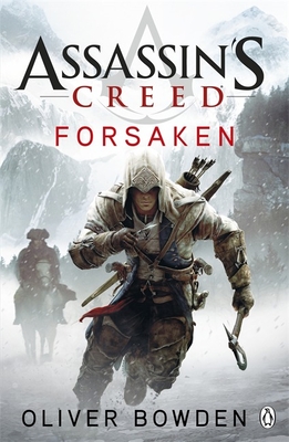 Forsaken: Assassin's Creed Book 5 - Bowden, Oliver