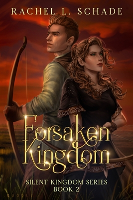 Forsaken Kingdom - Schade, Rachel L