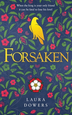 Forsaken: The Thomas Wolsey Trilogy - Dowers, Laura