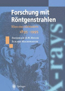 Forschung Mit Rntgenstrahlen: Bilanz Eines Jahrhunderts (1895-1995) - Heuck, Friedrich H W (Editor), and R?ttgers, J (Foreword by), and Macherauch, Eckard (Editor)