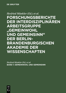 Forschungsberichte der interdisziplinren Arbeitsgruppe "Gemeinwohl und Gemeinsinn" der Berlin-Brandenburgischen Akademie der Wissenschaften, Band 1, Gemeinwohl und Gemeinsinn