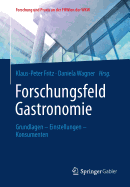 Forschungsfeld Gastronomie: Grundlagen - Einstellungen - Konsumenten