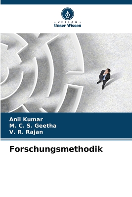 Forschungsmethodik - Kumar, Anil, and Geetha, M C S, and Rajan, V R