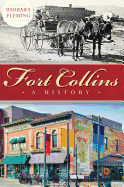 Fort Collins: A History