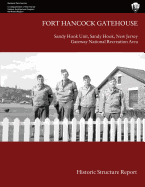 Fort Hancock Gatehouse: Historic Structure Report