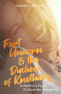 Fort Unicorn and the Duchess of Knothing