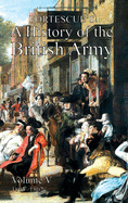 Fortescue's History of the British Army: Volume V