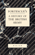 Fortescue's History of the British Army: Volume VII