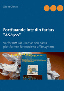 Fortfarande Inte din farfars AS/400: Varfr IBM i r - kanske den bsta - plattformen fr moderna affrssystem