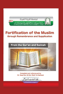 / Fortification of the Muslim through Remembrance and Supplication from the Quran and Sunnah