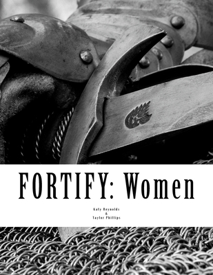 Fortify: Women: Arise, for it is your task, and we are with you; be strong and do it. Ezra 10:4, ESV - Reynolds, Katy, and Phillips, Taylor