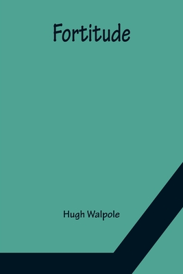 Fortitude - Walpole, Hugh