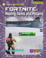 Fortnite: Healing Items and Potions