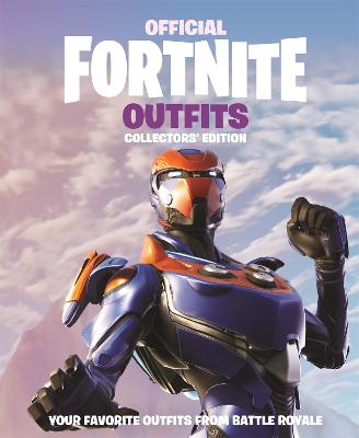 FORTNITE Official: Outfits: The Collectors' Edition - Epic Games