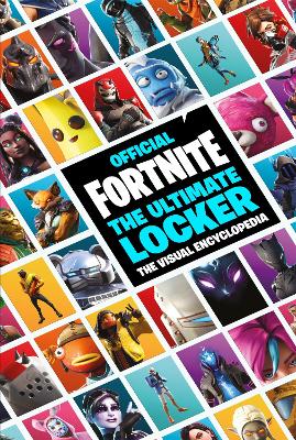 FORTNITE Official: The Ultimate Locker: The Visual Encyclopedia - Epic Games