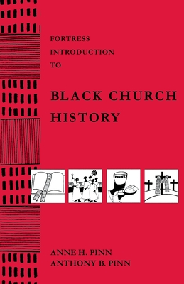 Fortress Intro Black Church Hi - Pinn, Anne H, and Pinn, Anthony B (Editor)