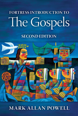 Fortress Introduction to the Gospels, Second Edition - Powell, Mark Allan