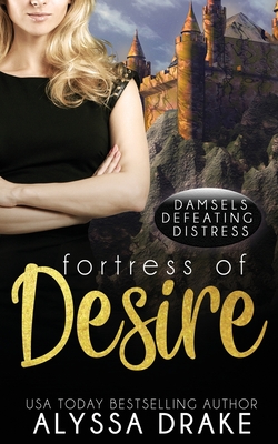 Fortress of Desire - Drake, Alyssa