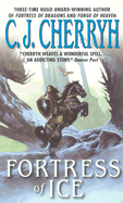 Fortress of Ice - Cherryh, C J